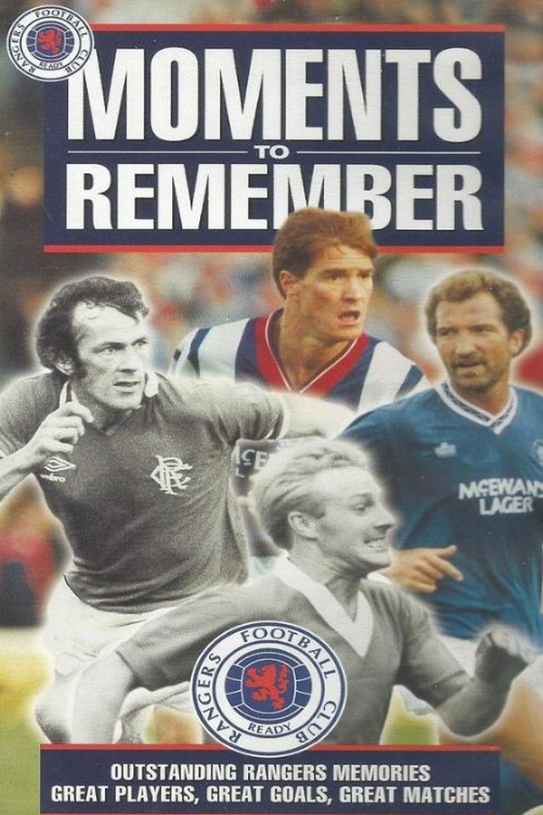 Glasgow Rangers: Moments To Remember