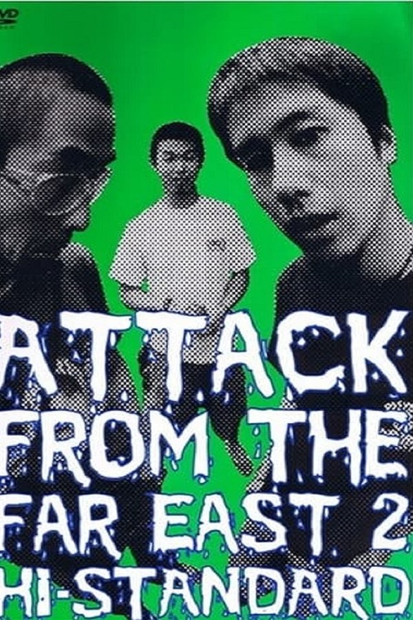 Hi-STANDARD - ATTACK FROM THE FAR EAST 2