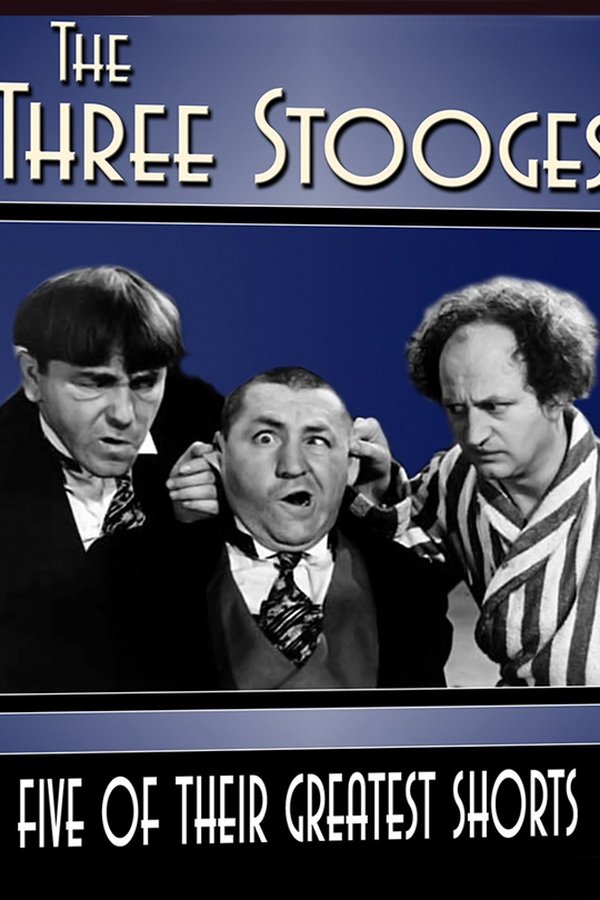 The Three Stooges: Five Of Their Greatest Shorts