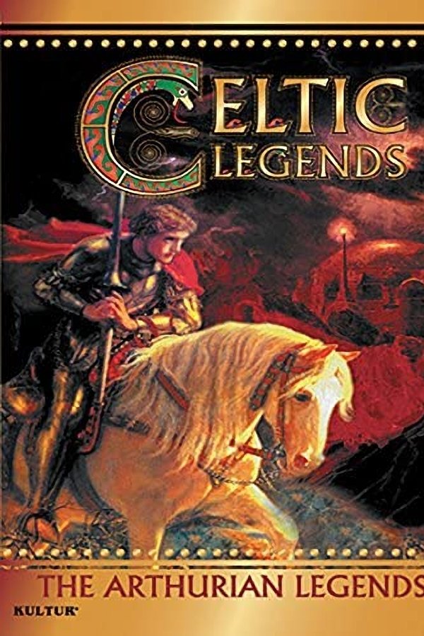 Celtic Legends: The Arthurian Legends