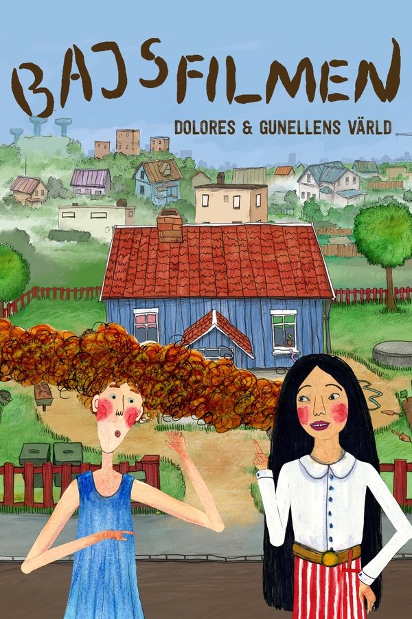 Bajsfilmen - Dolores Och Gunellens Värld