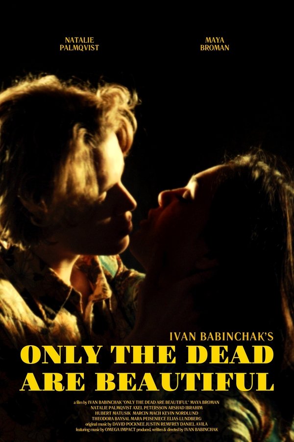Only The Dead Are Beautiful