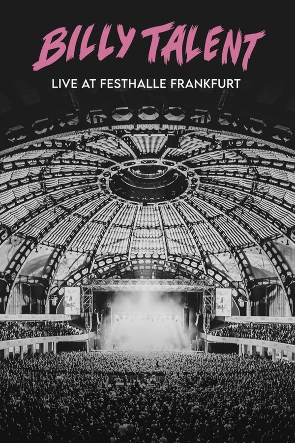 Billy Talent: Live At Festhalle Frankfurt