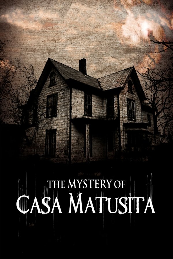 The Mystery Of Casa Matusita