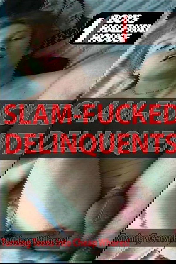 Slam-Fucked Delinquents