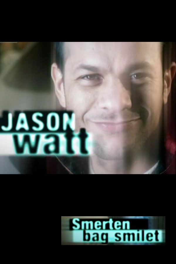Jason Watt - Smerten Bag Smilet