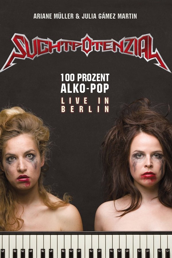 Suchtpotenzial - 100 Prozent Alko-Pop (Live In Berlin)