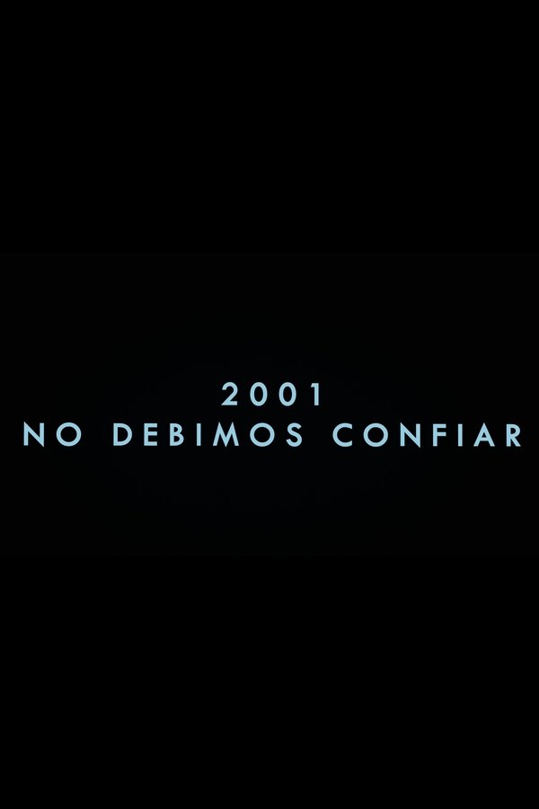 2001 No Debimos Confiar