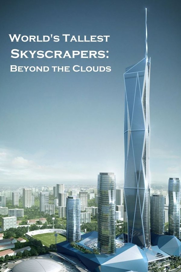 World's Tallest Skyscrapers: Beyond The Clouds