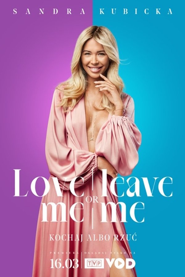 Love Me Or Leave Me. Kochaj Albo Rzuć