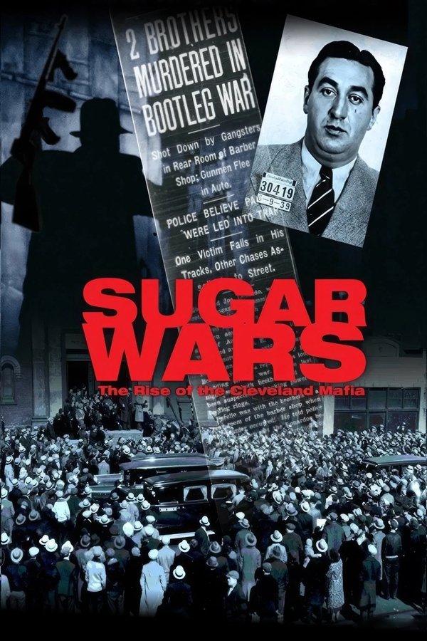 Sugar Wars - The Rise Of The Cleveland Mafia