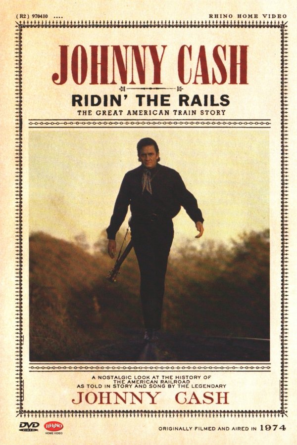 Johnny Cash: Ridin' The Rails