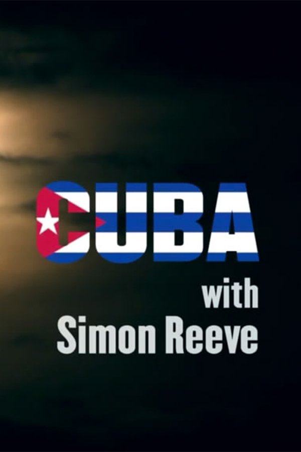 Cuba With Simon Reeve