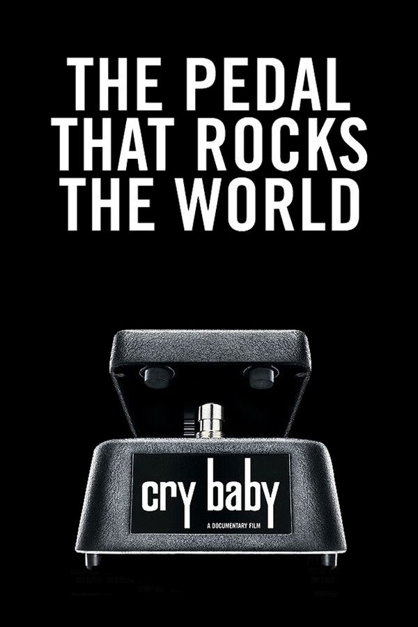 Cry Baby: The Pedal That Rocks The World