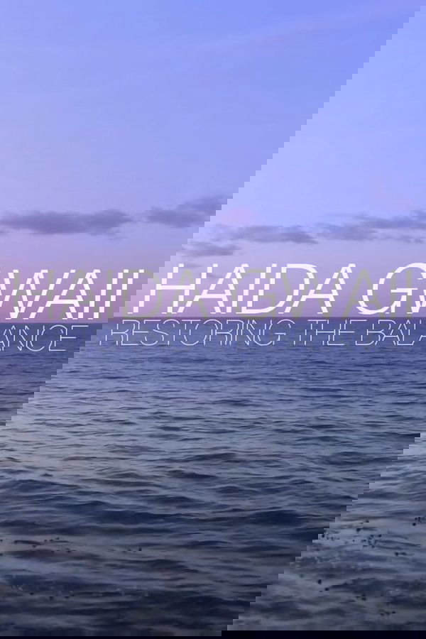 Haida Gwaii: Restoring the Balance