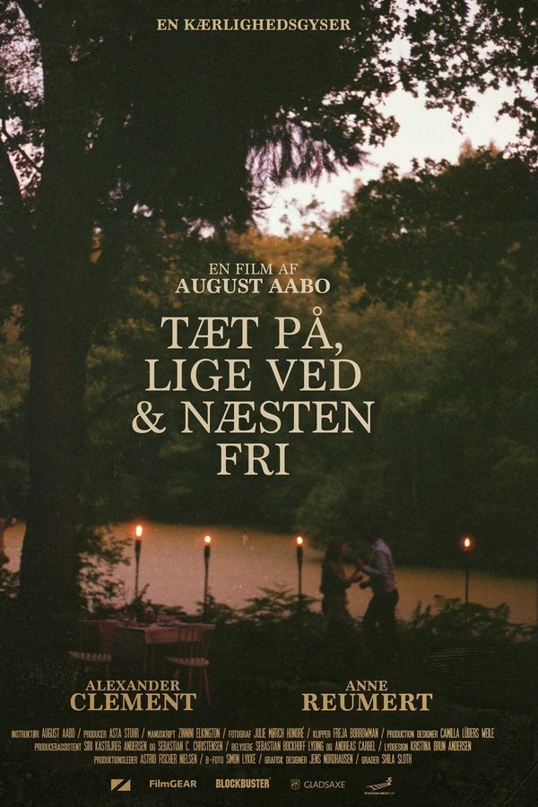 Tæt På, Lige Ved & Næsten Fri