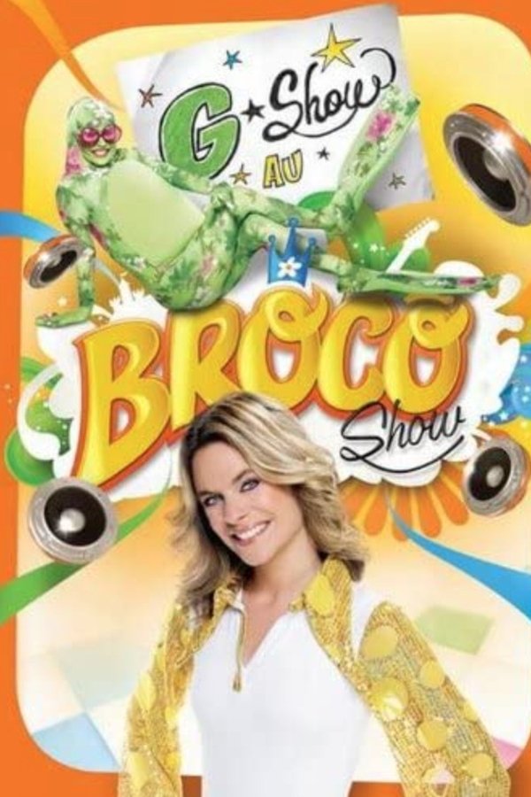 Annie Brocoli : G-Show Au Broco Show