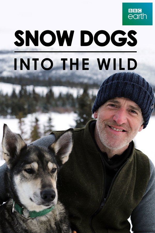 Snow Dogs: Into The Wild