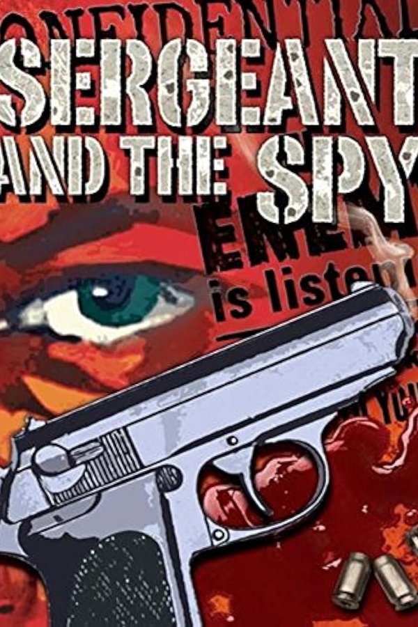 The Sergeant And The Spy