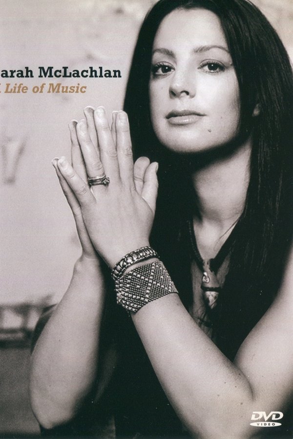 Sarah McLachlan: A Life Of Music