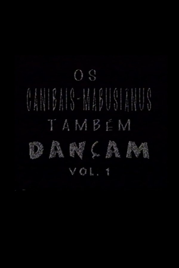 Os Canibais-Mabusiânus Também Dançam Vol. 1