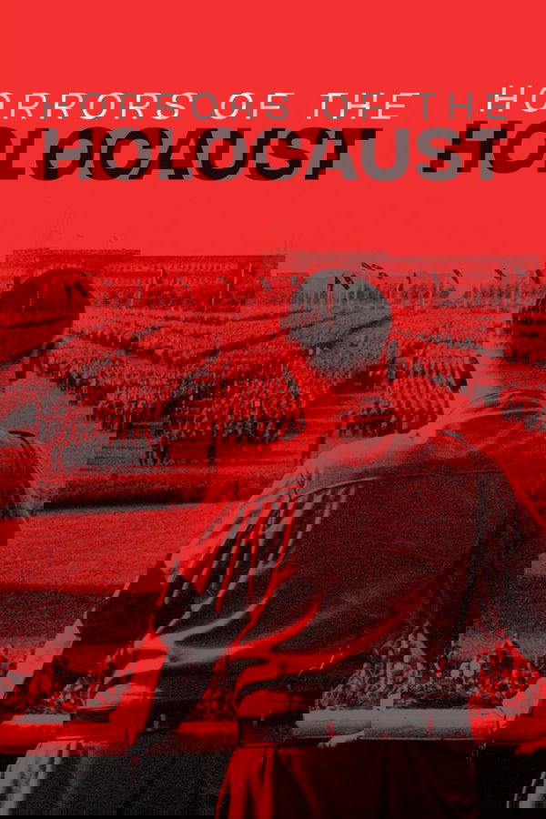 Horrors Of The Holocaust
