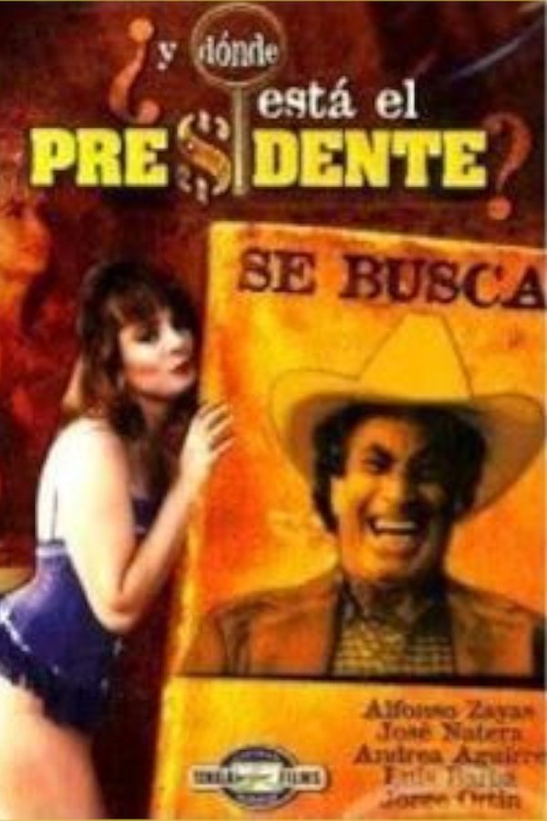 ¿Y Dónde Está El Presidente?