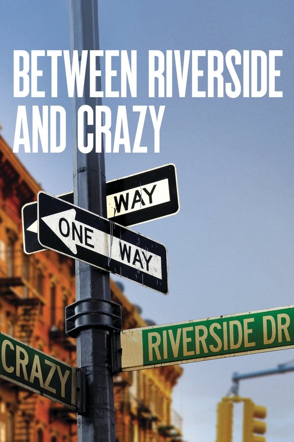 Between Riverside And Crazy
