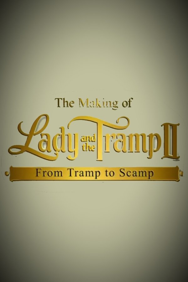 The Making Of 'Lady And The Tramp II': From Tramp To Scamp