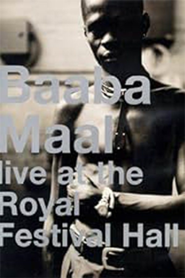 Baaba Maal: Live At The Royal Festival Hall
