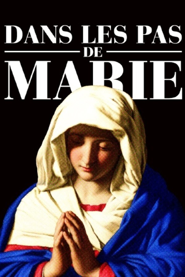 Sur Les Pas De Marie