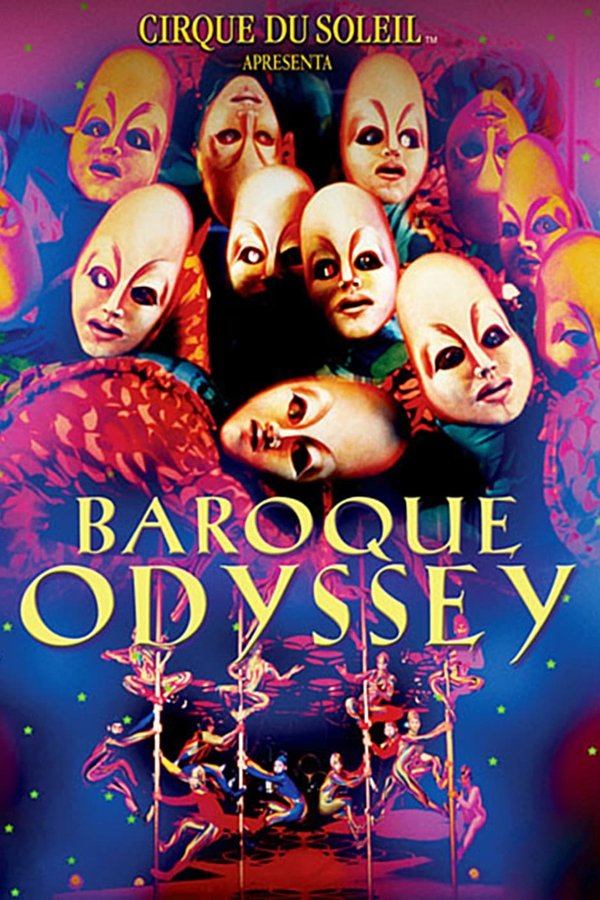 Cirque Du Soleil: Baroque Odyssey