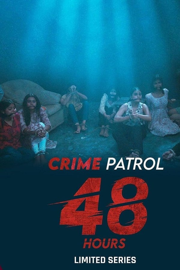 Crime Patrol 48 Hours