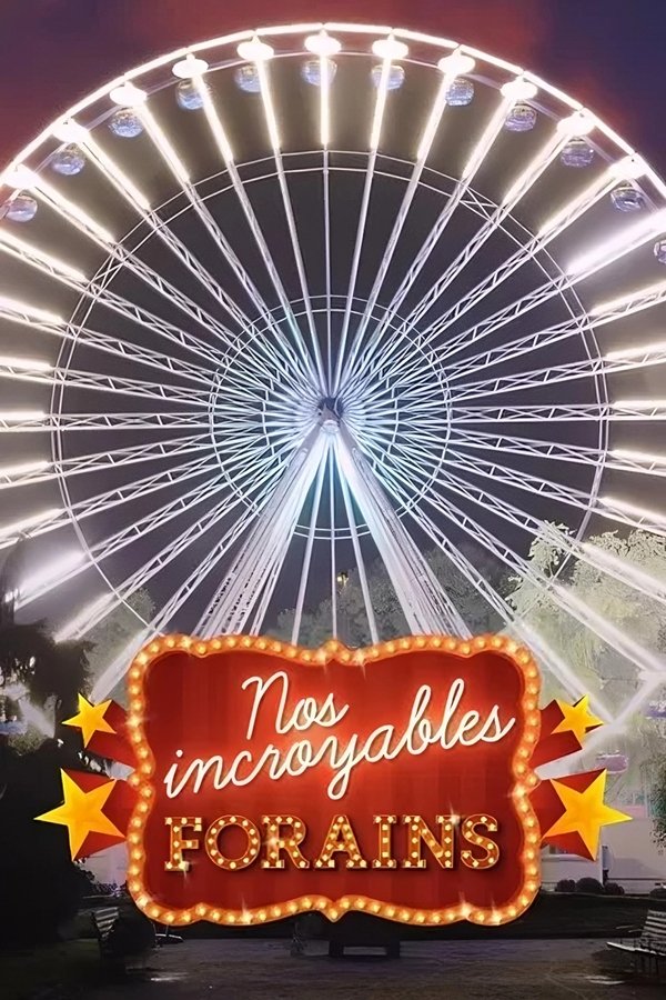 Nos Incroyables Forains