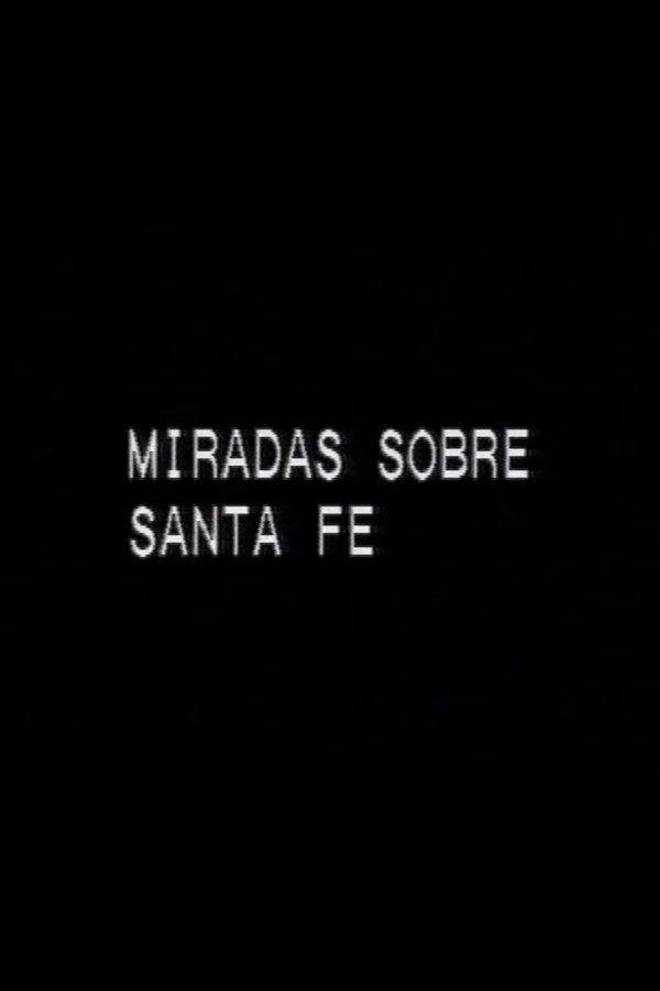 Miradas Sobre Santa Fe
