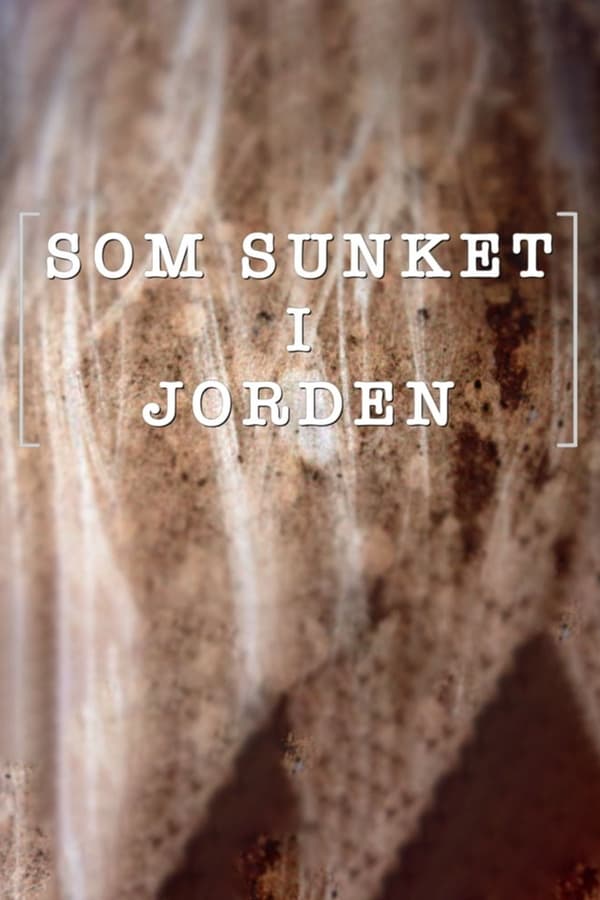 Som Sunket I Jorden