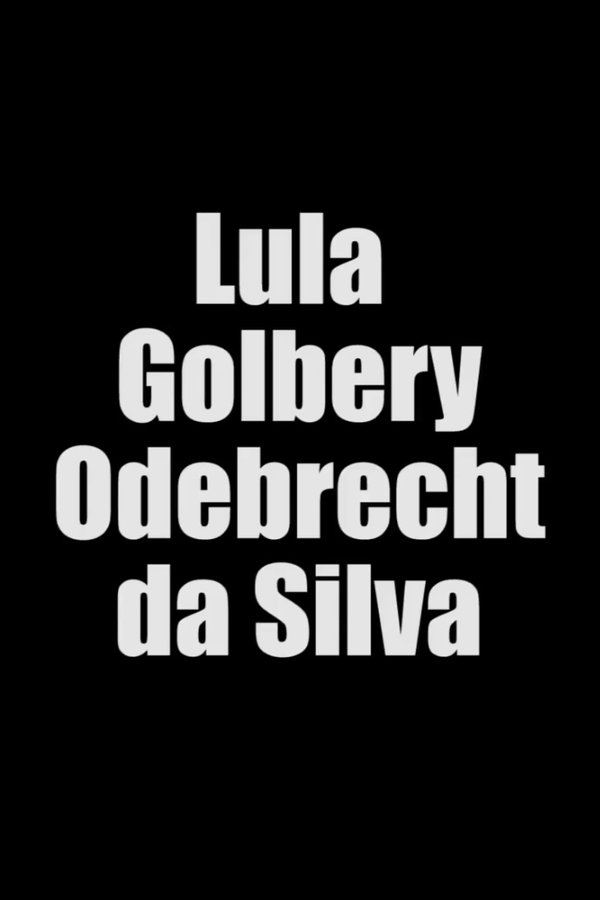 Lula Golbery Odebrecht Da Silva