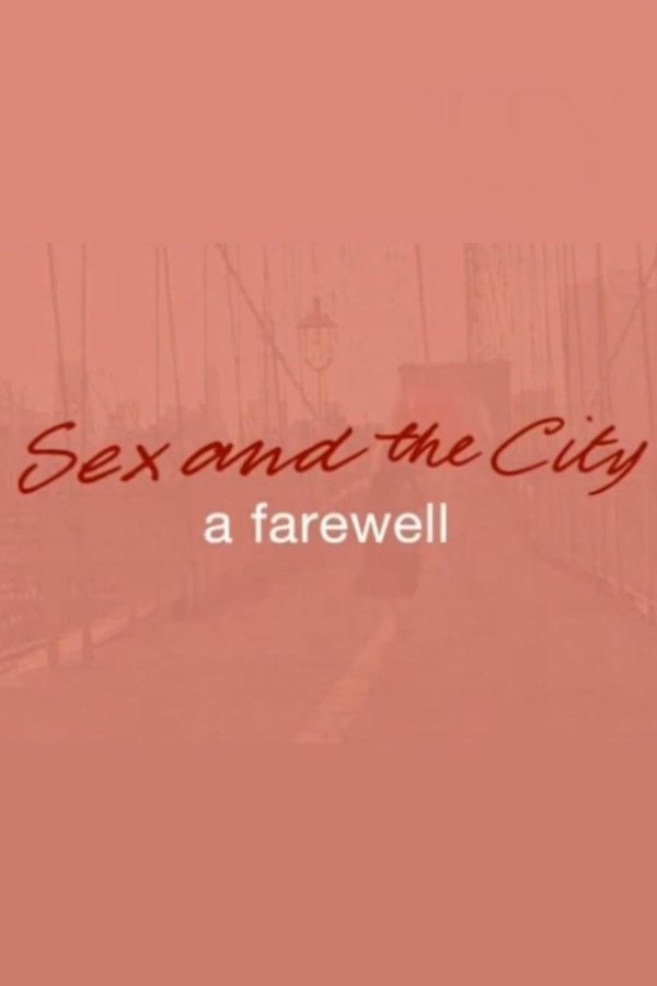 Sex And The City: A Farewell