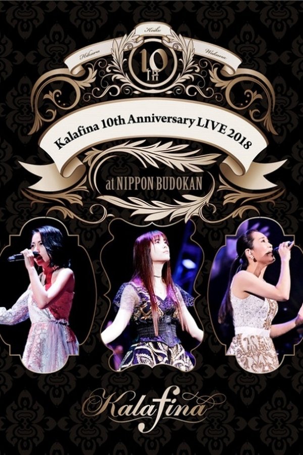 Kalafina 10th Anniversary LIVE 2018 At 日本武道館