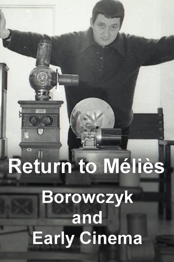 Return To Méliès: Borowczyk And Early Cinema