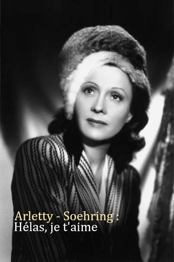 Arletty - Soehring : Hélas Je T'aime