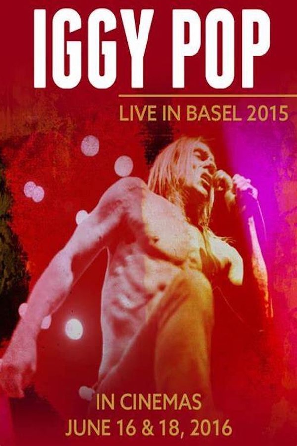 Iggy Pop: Live In Basel 2015