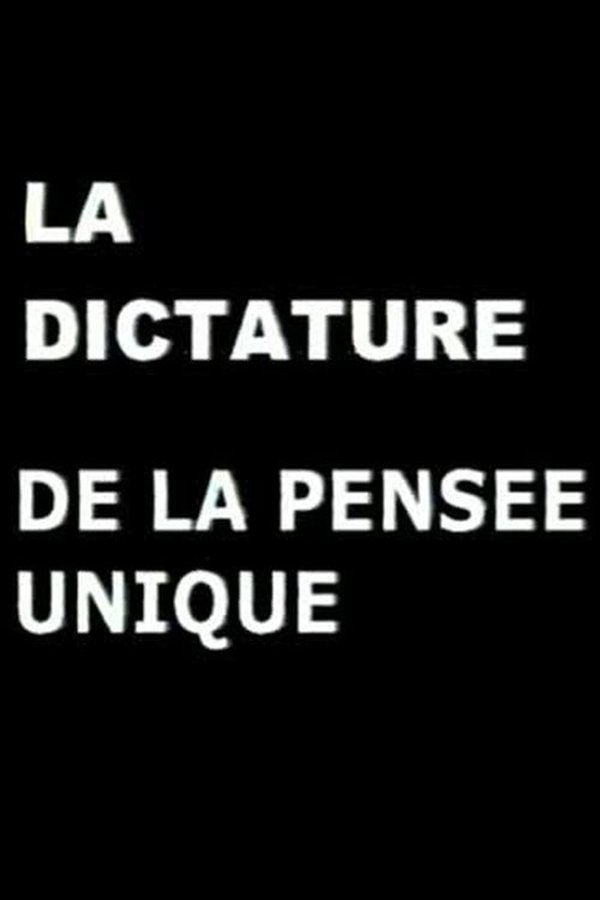La Dictature De La Pensée Unique