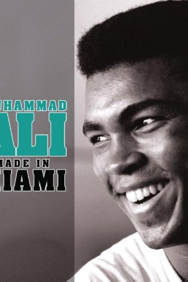 Muhammad Ali: Made In Miami