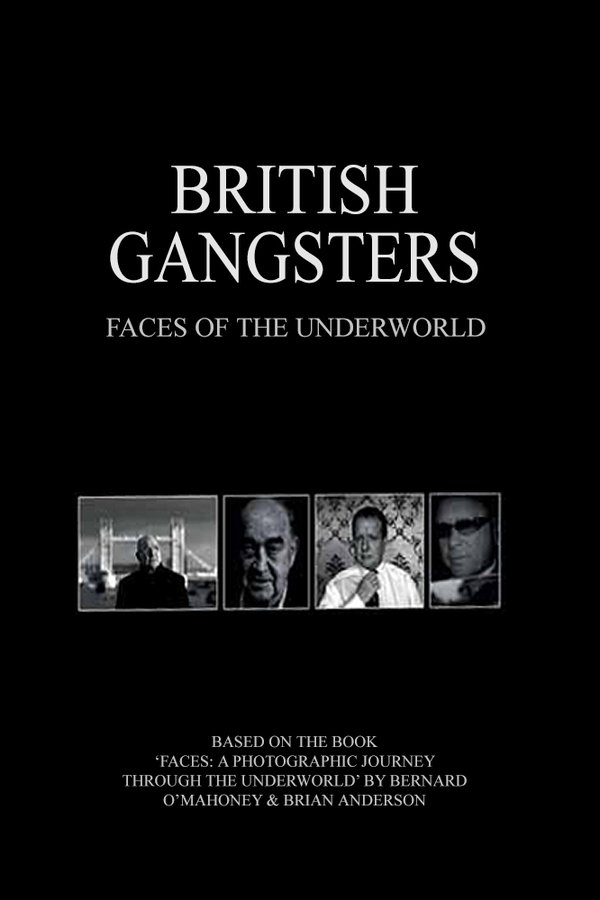 British Gangsters: Faces of the Underworld