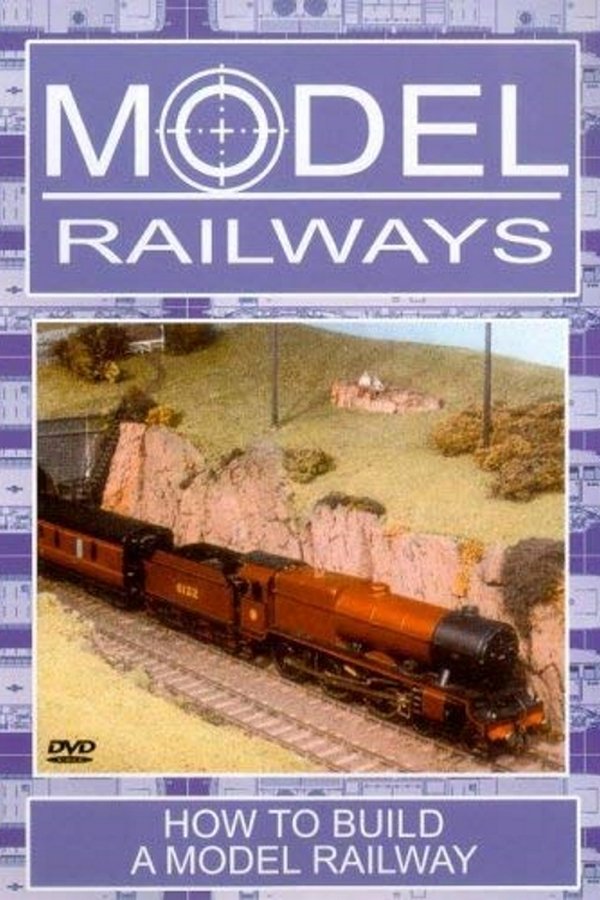 Model Railways: How To Build A Model Railway