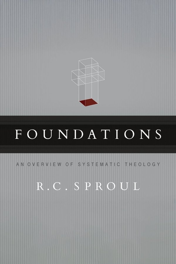 Foundations: An Overview Of Systematic Theology