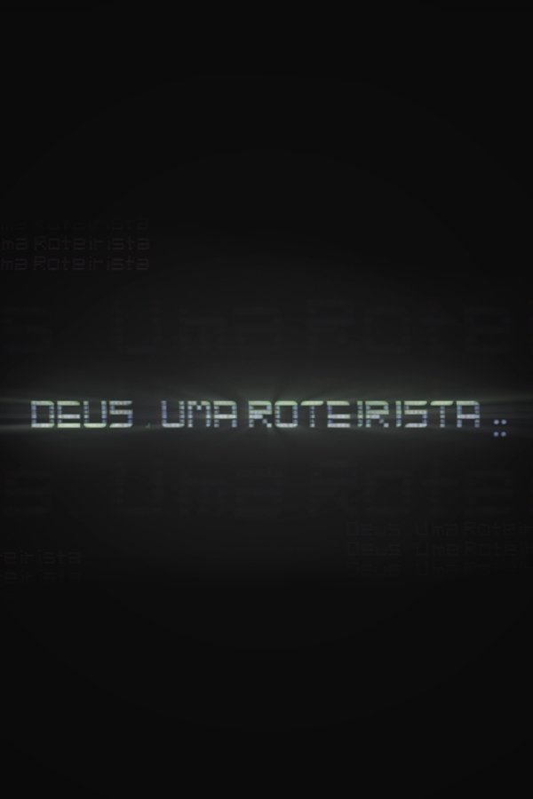 Deus, Uma Roteirista