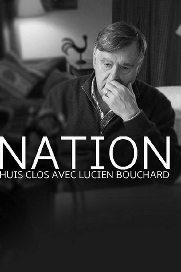 Nation - Un Huis Clos Avec Lucien Bouchard
