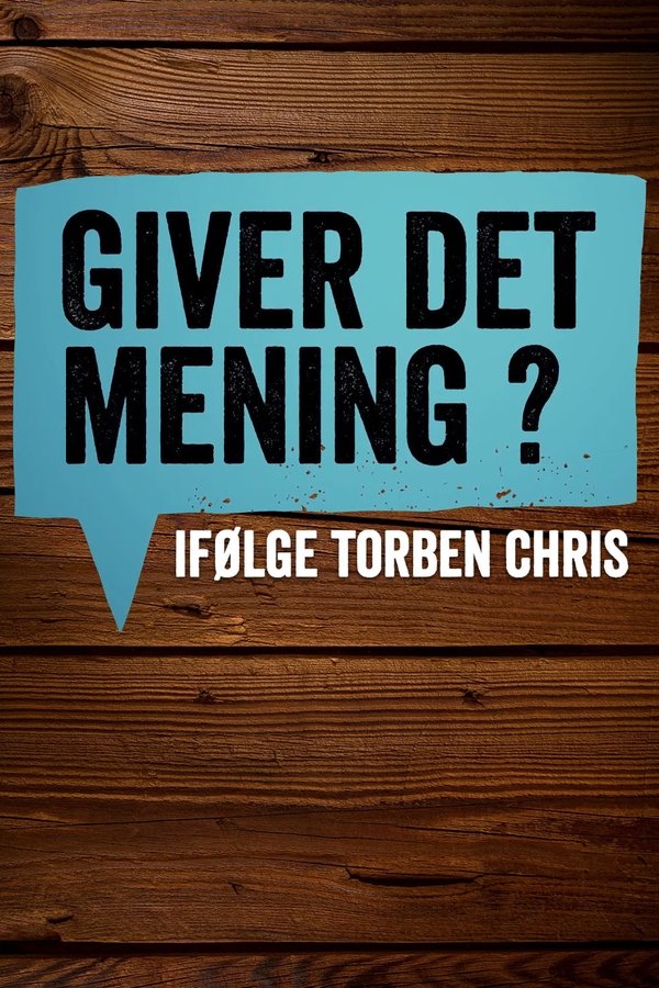 Giver Det Mening Ifølge Torben Chris